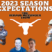 Setting Expectations for the Longhorns in 2023 [VIDEO]